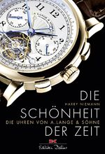 Die Schönheit der Zeit - Die Uhren von A. Lange & Söhne