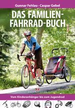 Das Familien-Fahrrad-Buch - Vom Kinderanhänger bis zum Jugendrad