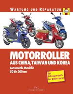 ISBN 9783768853736: Motorroller aus China, Taiwan und Korea – Automatik-Modelle, 50 bis 200 ccm