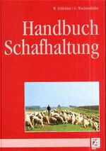 ISBN 9783769004922: Handbuch Schafhaltung Schlolaut, Wolfgang and Wachendörfer, Günter