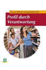 ISBN 9783769007183: Profil durch Verantwortung - Die neue Rolle der Lebensmittelhersteller