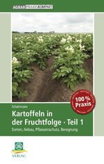 ISBN 9783769020335: Kartoffeln in der Fruchtfolge 1 / Sorten, Anbau, Pflanzenschutz, Beregnung