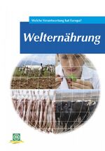 ISBN 9783769040715: Welternährung: Welche Verantwortung hat Europa? (Archiv der DLG)