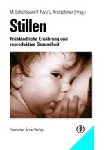 ISBN 9783769104073: Stillen – Frühkindliche Ernährung und reproduktive Gesundheit