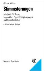 Stimmstörungen – Lehrbuch für Ärzte, Logopäden, Sprachheilpädagogen und Sprecherzieher