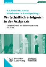ISBN 9783769132847: Wirtschaftlich erfolgreich in der Arztpraxis – Das Einmaleins der Betriebswirtschaft für Ärzte Unter Mitarbeit von J. Axer, K. Berresheim, R. Bristrup, C.F. Büll, F.S. Diehl, R. Fahlbusch, B. Glazinski, F.G. Hutterer
