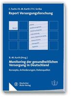 ISBN 9783769133240: Monitoring der gesundheitlichen Versorgung in Deutschland – Konzepte, Anforderungen, Datenquellen.  Report Versorgungsforschung Band 1