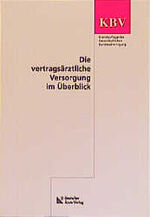 ISBN 9783769150247: Die vertragsärztliche Versorgung im Überblick