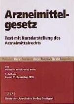 Arzneimittelgesetz - [in der Fassung der Bekanntmachung vom 11. Dezember 1998] ; Text