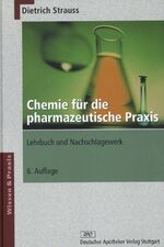 Chemie für die pharmazeutische Praxis – Lehrbuch und Nachschlagewerk