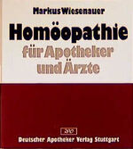 Homöopathie für Apotheker und Ärzte – Wirkungsprofile homöopathischer Arzneimittel