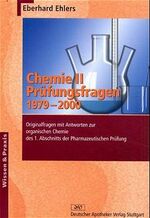 Chemie: Prüfungsfragen 1979 - 2000 : Originalfragen mit Antworten zur organischen Chemie des 1. Abschnitts der pharmazeutischen Prüfung