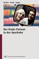 Der Krebs-Patient in der Apotheke - Therapiestandards - Unkonventionelle Mittel - Pharmazeutische Betreuung