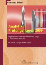 ISBN 9783769250336: Analytik I - Prüfungsfragen  2009 - Originalfragen qualitative pharmazeutische Analytik - 1. Staatsexamen Pharmazie