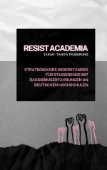 ISBN 9783769300994: Resist Academia – Strategien des Widerstands für Studierende mit Rassismuserfahrungen an deutschen Hochschulen