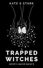 ISBN 9783769307719: Trapped Witches – Witch's World 6