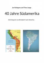 ISBN 9783769308846: 40 Jahre Südamerika - Als Emigrant von Brockdorf nach Amerika