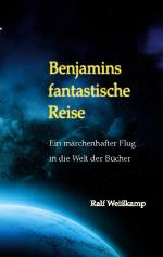 ISBN 9783769309690: Benjamins fantastische Reise – Ein märchenhafter Flug in die Welt der Bücher