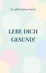 ISBN 9783769321944: Lebe Dich gesund! - ohne Stress stressfrei werden