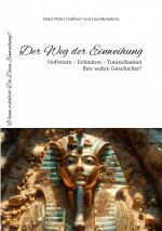 ISBN 9783769323252: Der Weg der Einweihung / Nofretete - Echnaton - Tutanchamun - Ihre wahre Geschichte? / Hans Peter Freiherr von Liechtenstein / Taschenbuch / 292 S. / Deutsch / 2025 / BoD - Books on Demand