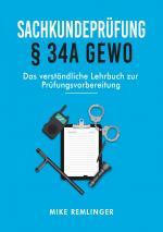 ISBN 9783769339314: Sachkundeprüfung § 34a GewO / Das verständliche Lehrbuch zur Prüfungsvorbereitung / Mike Remlinger / Taschenbuch / 210 S. / Deutsch / 2025 / BoD - Books on Demand / EAN 9783769339314