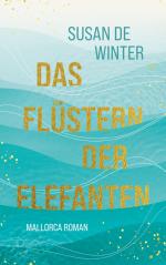 ISBN 9783769340594: Das Flüstern der Elefanten - Eine fesselnde Second Chance Romance auf Mallorca