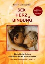 ISBN 9783769350753: Sex, Herz und Bindung / Dein Liebesleben selbstbestimmt komponieren - Die Dreieckstheorie der Liebe 2.0 / Saleem Matthias Riek / Taschenbuch / 184 S. / Deutsch / 2025 / Books on Demand GmbH