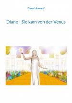 Dana Howard: Diane - Sie kam von der Ven Dana Howard: Diane - Sie kam von der Ven
