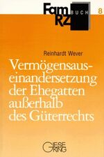 Vermögensauseinandersetzung der Ehegatten außerhalb des Güterrechts