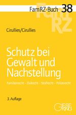 ISBN 9783769413144: Schutz bei Gewalt und Nachstellung – Familienrecht - Zivilrecht - Strafrecht - Polizeirecht