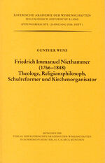 ISBN 9783769616453: Friedrich Immanuel Niethammer (1766-1848). Theologe, Religionsphilosoph, Schulreformer und Kirchenorganisator - Vorgetragen in der Sitzung vom 14. Dezember 2007