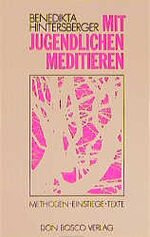 ISBN 9783769804287: Mit Jugendlichen meditieren