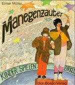 ISBN 9783769806175: Manegenzauber – Kinder spielen Zirkus