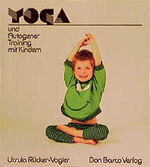 ISBN 9783769806236: Yoga und Autogenes Training mit Kindern