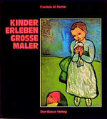 ISBN 9783769807011: Kinder erleben grosse Maler – Kulturpädagogik für Erzieher, Lehrer und Eltern