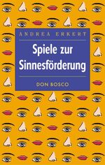 ISBN 9783769811698: Spiele zur Sinnesförderung