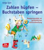 ISBN 9783769815887: Zahlen hüpfen - Buchstaben springen - Bewegungsspiele zur ganzheitlichen Schulvorbereitung. Von Sprache über Feinmotorik bis Wahrnehmung: Fördern mit 100 einfachen Gruppenspielen für Kita und Vorschule