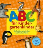 ISBN 9783769816655: ABC für Kindergartenkinder - Buchstaben ganzheitlich und kreativ erleben