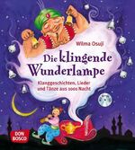 ISBN 9783769818628: Die klingende Wunderlampe, m. Audio-CD: Klanggeschichten, Lieder und Tänze aus 1001 Nacht Osuji, Wilma