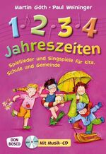 ISBN 9783769818680: 1, 2, 3, 4 Jahreszeiten. Spiellieder und Singspiele für Kita, Schule und Gemeinde ; mit Musik-CD ; für Kinder von 3 bis 8 Jahren.