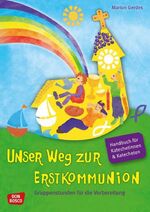 ISBN 9783769818963: Unser Weg zur Erstkommunion, Handbuch für Katecheten und Katechetinnen - Gruppenstunden für die Vorbereitung