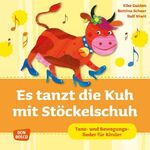 ISBN 9783769819076: Es tanzt die Kuh mit Stöckelschuh, Audio-CD - Tanz- und Bewegungslieder für Kinder