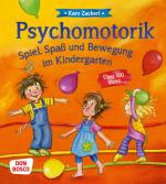 ISBN 9783769819687: Psychomotorik. Spiel, Spaß und Bewegung im Kindergarten - Über 100 Ideen. Bewegungsspiele, die innere Balance und Resilienz fördern. Motopädagogik für Kita, Grundschule, Hort und Kinderturnen