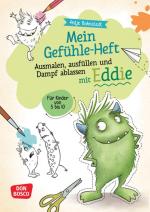 ISBN 9783769825664: Mein Gefühle-Heft. Ausmalen, ausfüllen und Dampf ablassen mit Eddie – Für Kinder von 5 bis 10. Kreativ emotionale Kompetenz bei Kindern stärken: Gefühle aufschreiben oder bildlich darstellen