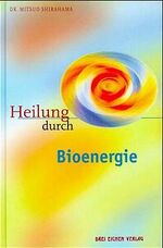 ISBN 9783769905915: Heilung durch Bioenergie