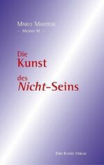 ISBN 9783769906455: Die Kunst des Nicht-Seins. Meister M.