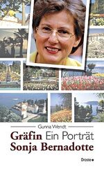 Gunna Wendt: Gräfin Sonja Bernadotte : E Gunna Wendt: Gräfin Sonja Bernadotte : E