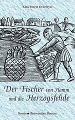 ISBN 9783770012077: Der Fischer von Hamm und die Herzogsfehde. Historischer Roman.