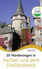 ISBN 9783770013500: 20 Wanderungen in Aachen und dem Dreiländereck