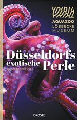 ISBN 9783770021024: Aquazoo Löbbecke Museum - Düsseldorfs exotische Perle